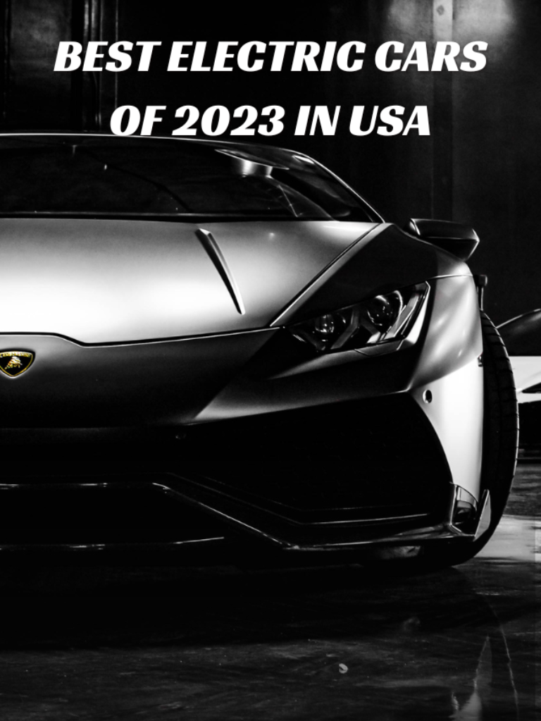 Best Electric Cars of 2023 in USA